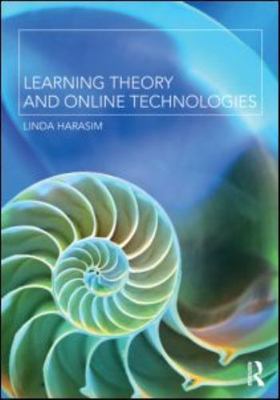 Learning Theory and Online Technologies by Harasim, Linda