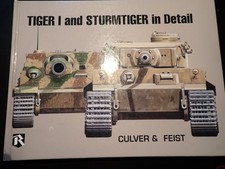 Tiger I and Sturmtiger in Detail Culver, Bruce und Feist Ryton Publication