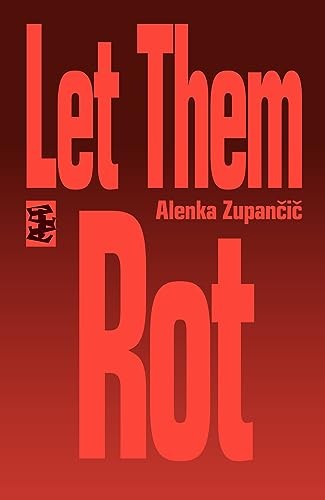 Let Them Rot by Alenka Zupancic (Paperback Book) - Image 4