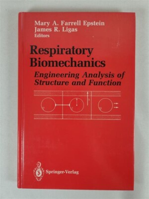 Respiratory Biomechanics: Engineering Analysis Of Structure And Function 1990