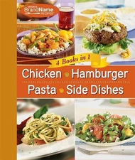 4 Cookbooks in 1: Chicken, Hamburger, Pasta, Side Dishes (Favorite Brand Name...