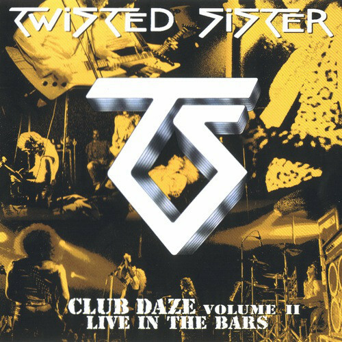 Twisted Sister Club Daze Volume II Live in the Bars CD