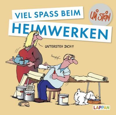 Viel Spaß beim Heimwerken Uli Stein