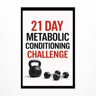 21 Day Metabolic Conditioning Challenge: High-Intensity Strength and Cardio W...