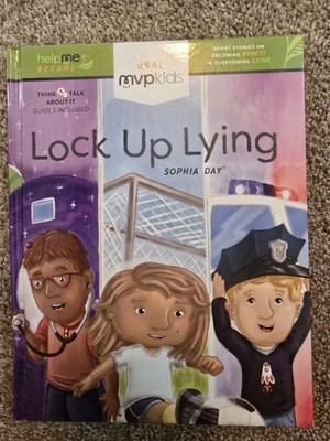 Lock up Lying : Short Stories on Becoming Honest & Overcoming Lying
