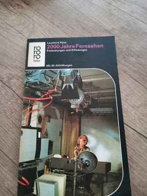 Zweitausend Jahre Fernsehen Entdeckungen u. Erfindungen
