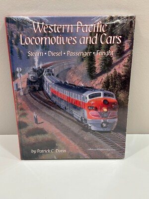 Western Pacific Locomotives and Cars: Steam Diesel Passenger Freight Dorin HC