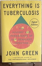 SIGNED ~ EVERYTHING IS TUBERCULOSIS by John Green (2025, Hardcover) 1st/1st