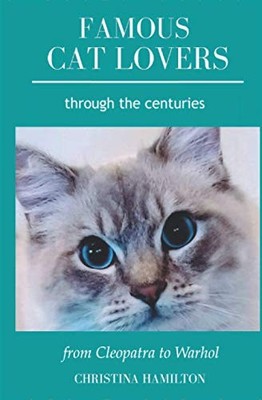 Famous Cat Lovers Through the Centu..., Hamilton, Chris