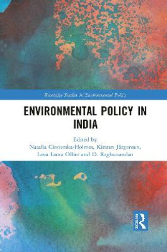 Environmental Policy in India (Routledge Studies in Environmental Policy)