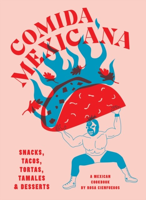 Comida Mexicana by Rosa Cienfuegos (Hardback Book)