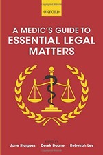 A MEDIC'S GUIDE TO ESSENTIAL LEGAL MATTERS By Jane Sturgess & Derek Duane *NEW*