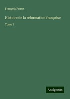 Histoire De La RéFormation FrançAise FrançOis Puaux