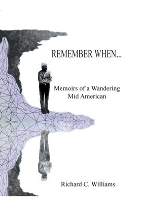 Williams - Remember When...  Memoirs of a Wandering Mid American - New - X555z