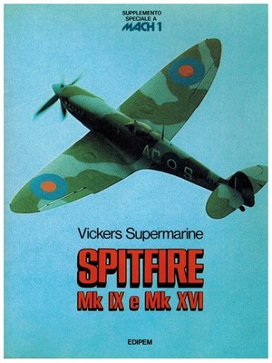 Vickers Supermarine Spitfire Mk IX e Mk XVI Italian Book 1980