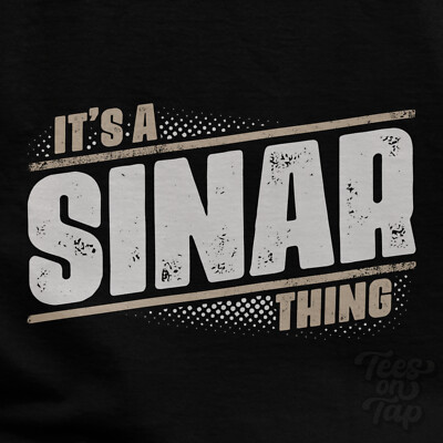 IT'S A SINAR THING T-SHIRT name surname funny family gift idea