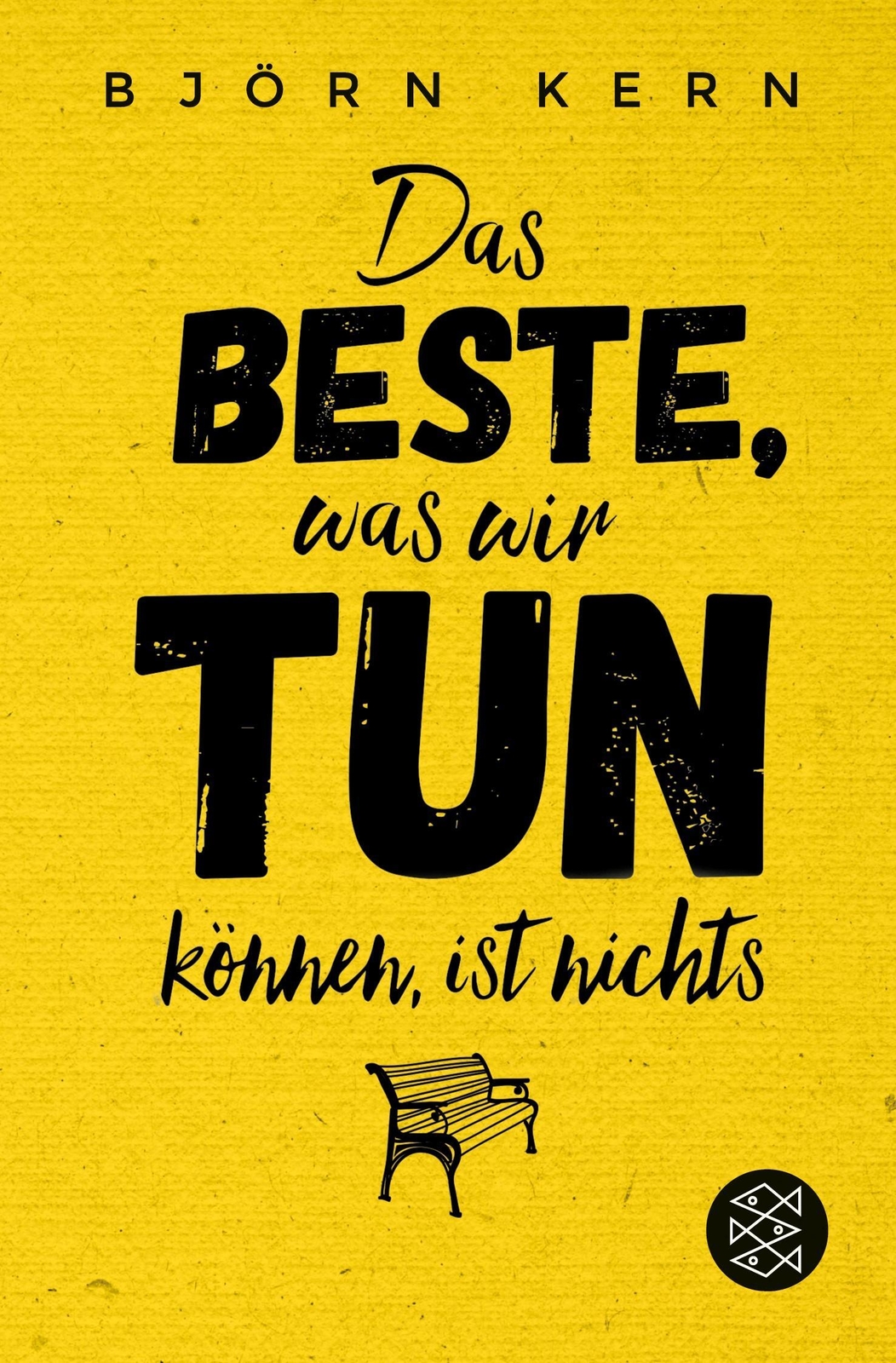 Thumbnail - Das Beste, Was Wir Tun Können, Ist Nichts | Björn Kern | Taschenbuch |