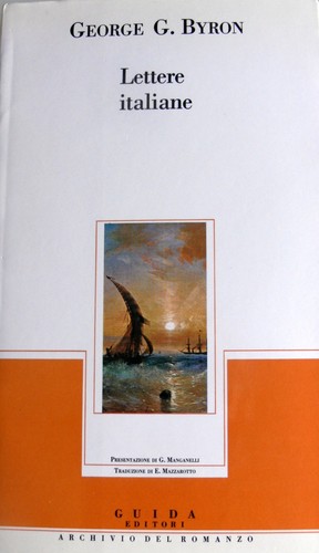 GEORGE GORDON BYRON LETTERE ITALIANE A CURA DI GIORGIO MANGANELLI GUIDA 1989 - Picture 1 of 6