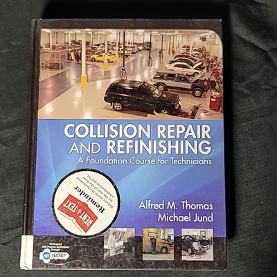 #ad Collision Repair amp; Refinishing A Foundation Course for Technicians First Edition $24.99