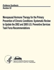 Menopausal Hormone Therapy for the Primary Prevention of Chronic Conditions: Sys
