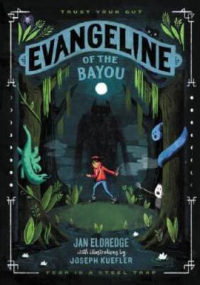 Evangeline of the Bayou - Hardcover By Eldredge, Jan - VERY GOOD