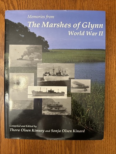 Thora Olsen Kimsey / Memories from the Marshes of Glynn World War II Signed