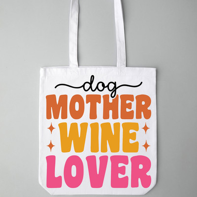 Dog mother wine lover tote bag