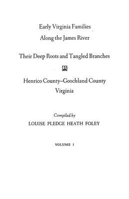Louise Pledge Heath Foley | Early Virginia Families Along the James River,...