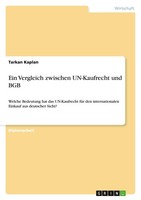 Ein Vergleich Zwischen Un-Kaufrecht Und BGB Tarkan Kaplan
