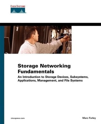 Storage Networking Fundamentals: An Introduction to Storage Devices, Subsyst...