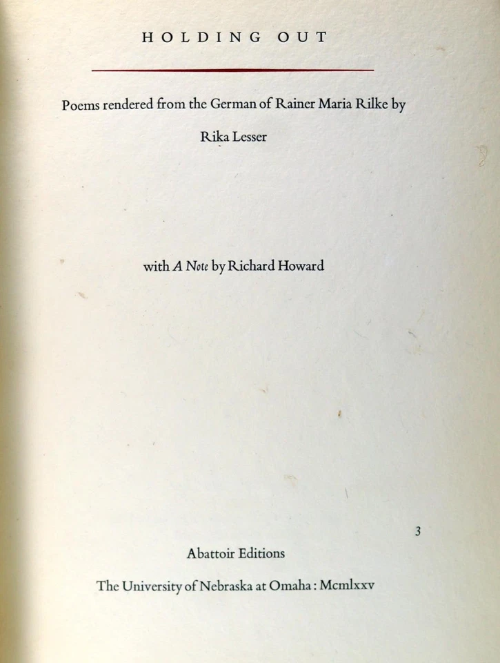 Rika Lesser Holding Out Poems Rendered From German of Rainer Maria Rilke HC - Image 4 of 4