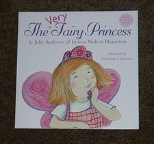 THE VERY FAIRY PRINCESS By Julie Andrews & Emma Walton Hamilton *Mint Condition*