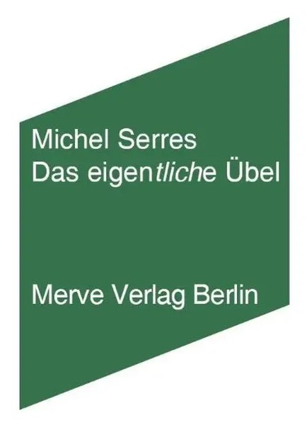 Das Eigentliche ÜBel | Michel Serres | Deutsch | Buch | 96 S. | 2009 | Merve-image