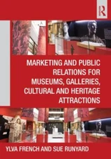 Marketing and Public Relations for Museums, Galleries, Cultural and Heritage At
