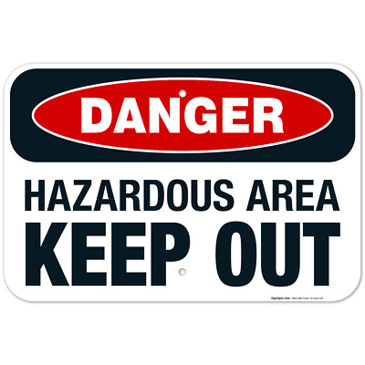 Danger Hazardous Area Keep Out Sign, OSHA Danger Sign,