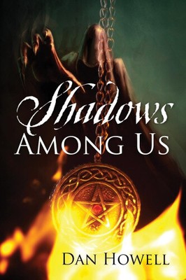 Shadows Among Us von Howell, Dan [Taschenbuch, 376 Seiten]