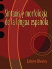 Sintaxis y morfología de la lengua españo... 9780131899193 by Wheatley, Kathleen