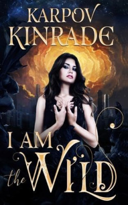 I Am the Wild (Night Firm The) - Paperback NEW Kinrade, Karpov 01/04/2019