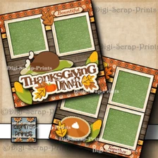 THANKSGIVING DINNER ~ 2 premade scrapbook paper piecing layout 12X12 DIGISCRAP