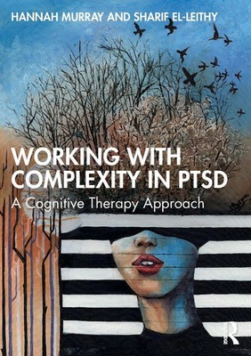 Working with Complexity in PTSD A Cognitive Therapy Approach Murray (u. a.) Buch