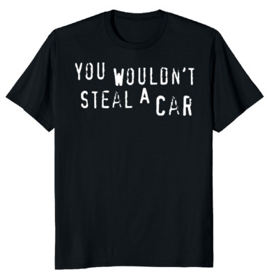 NEW LIMITED You Wouldn't Steal a Car Dad Classic Novelty Tee S-5XL