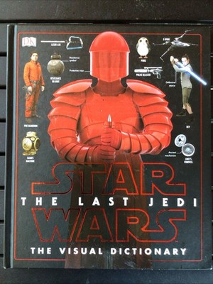 STAR WARS THE LAST JEDI : THE VISUAL DICTIONARY HARDBACK BOOK LIKE NEW
