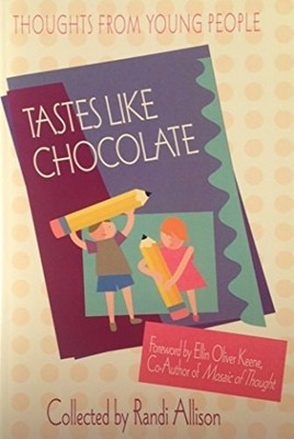 Tastes Like Chocolate: Thoughts From Young People by , Good Book