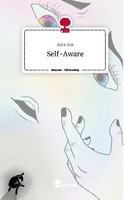 Self-Aware. Life Is A Story - Story.One Alice Zoe