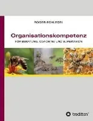 Organisationskompetenz | für Beratung, Coaching und Supervision | Roger Schlegel