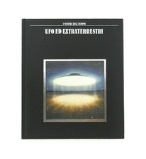 I Misteri dell'Ignoto Ufo ed Extraterrestri Mondadori 1990