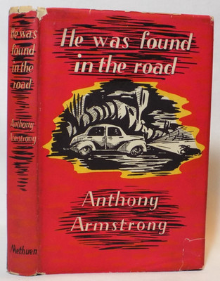 He Was Found in the Road by Anthony Armstrong, 1952 1st Edition Mystery Thriller