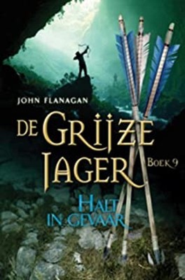 Halt in gevaar De Grijze Jager Dutch Edition John Flanagan