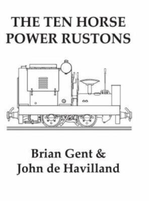 Ten Horse Power Rustons by Brian Gent and John De Havilland (2015, Trade...