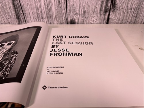 Signed Kurt Cobain : The Last Session by Jesse Frohman (2014, Hardcover) - Picture 8 of 8